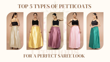 Top 5 Types of Petticoats for a Perfect Saree Look